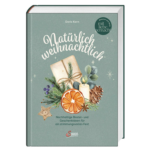 Buch »Natürlich weihnachtlich – Nachhaltige Bastel - und Geschenkideen für ein stimmungsvolles Fest« - Green Shopping Days